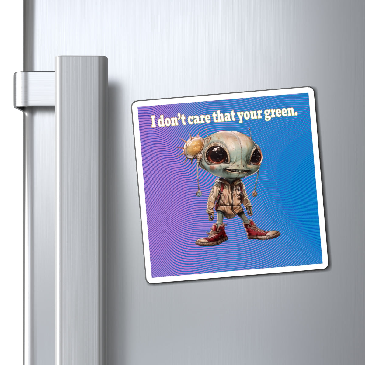 I don't care that your green - Magnets - (light blue-purple wave)