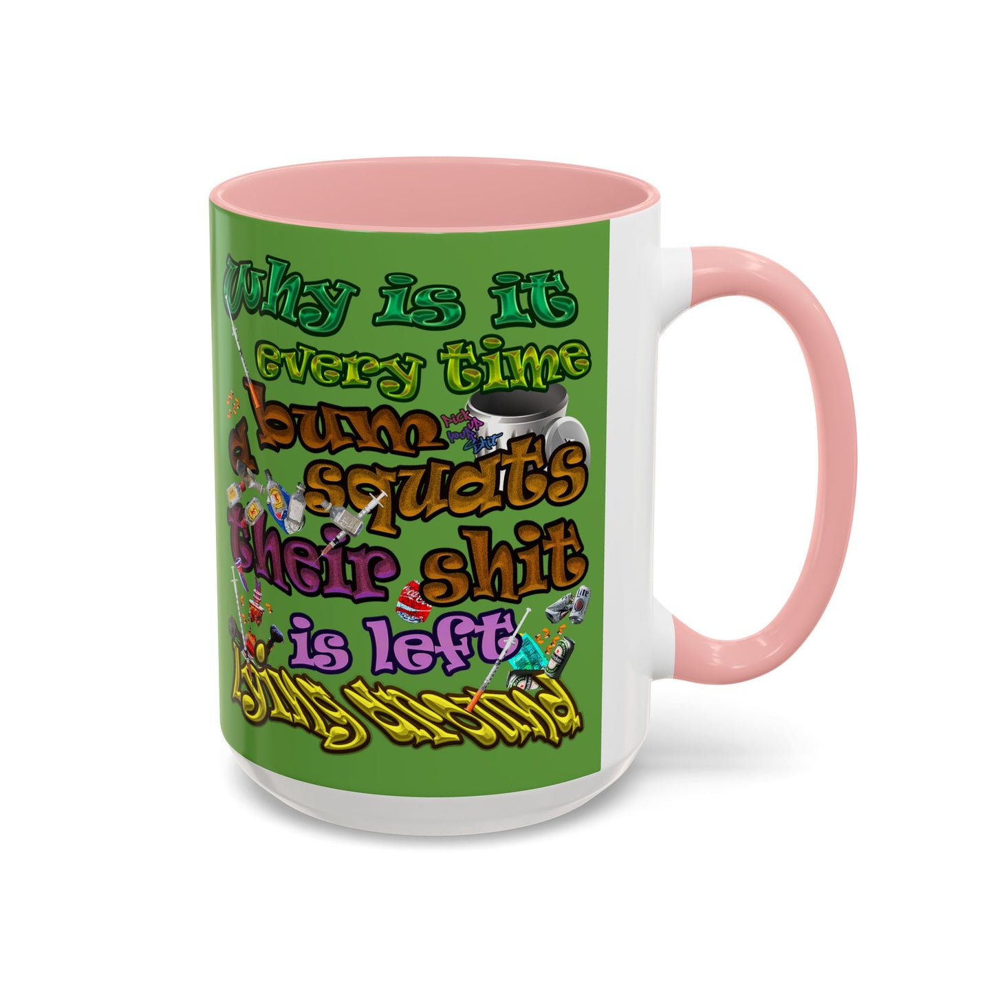the bum's shit - Accent Mug (green)