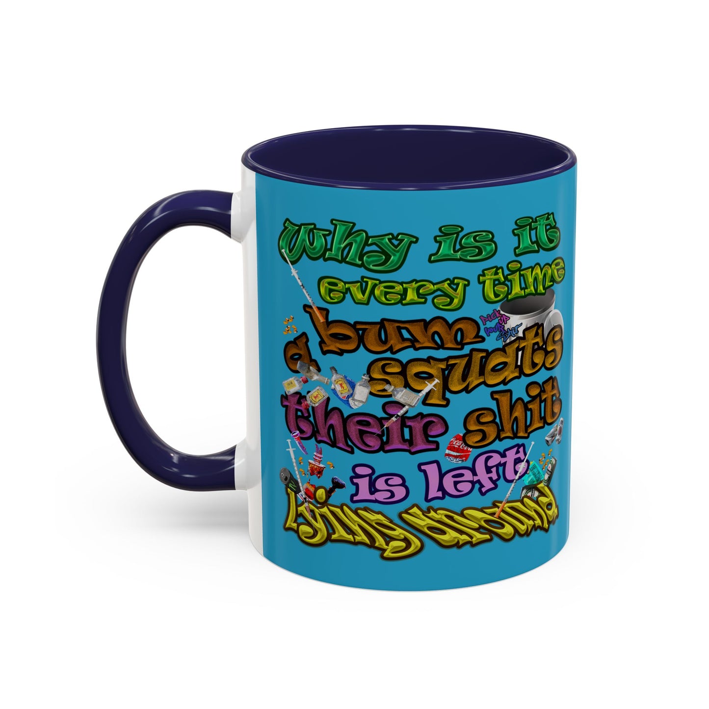 the bum's shit - Accent Mug (turquoise)