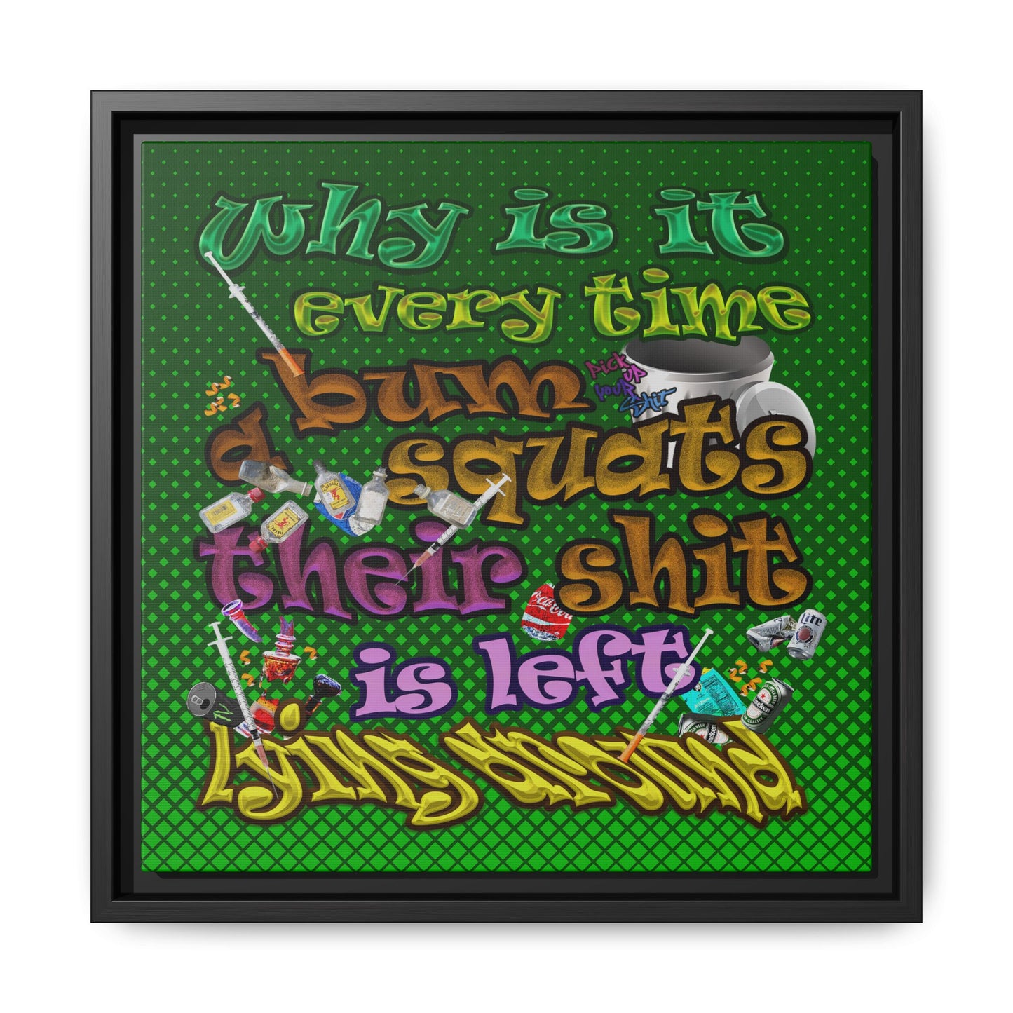 the bum's shit - framed canvas art (logo green)