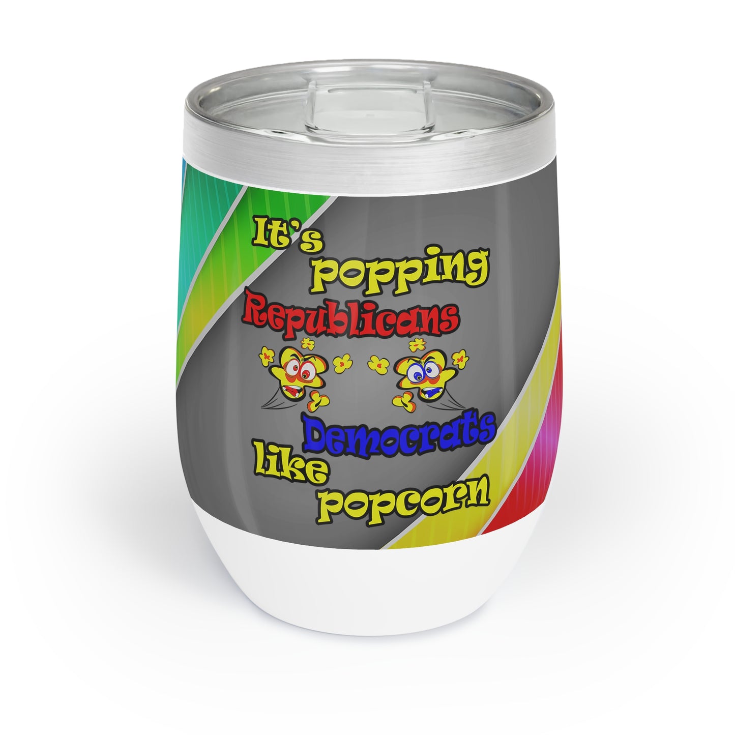 popping like popcorn - Chill Wine Tumbler (rainbow split)
