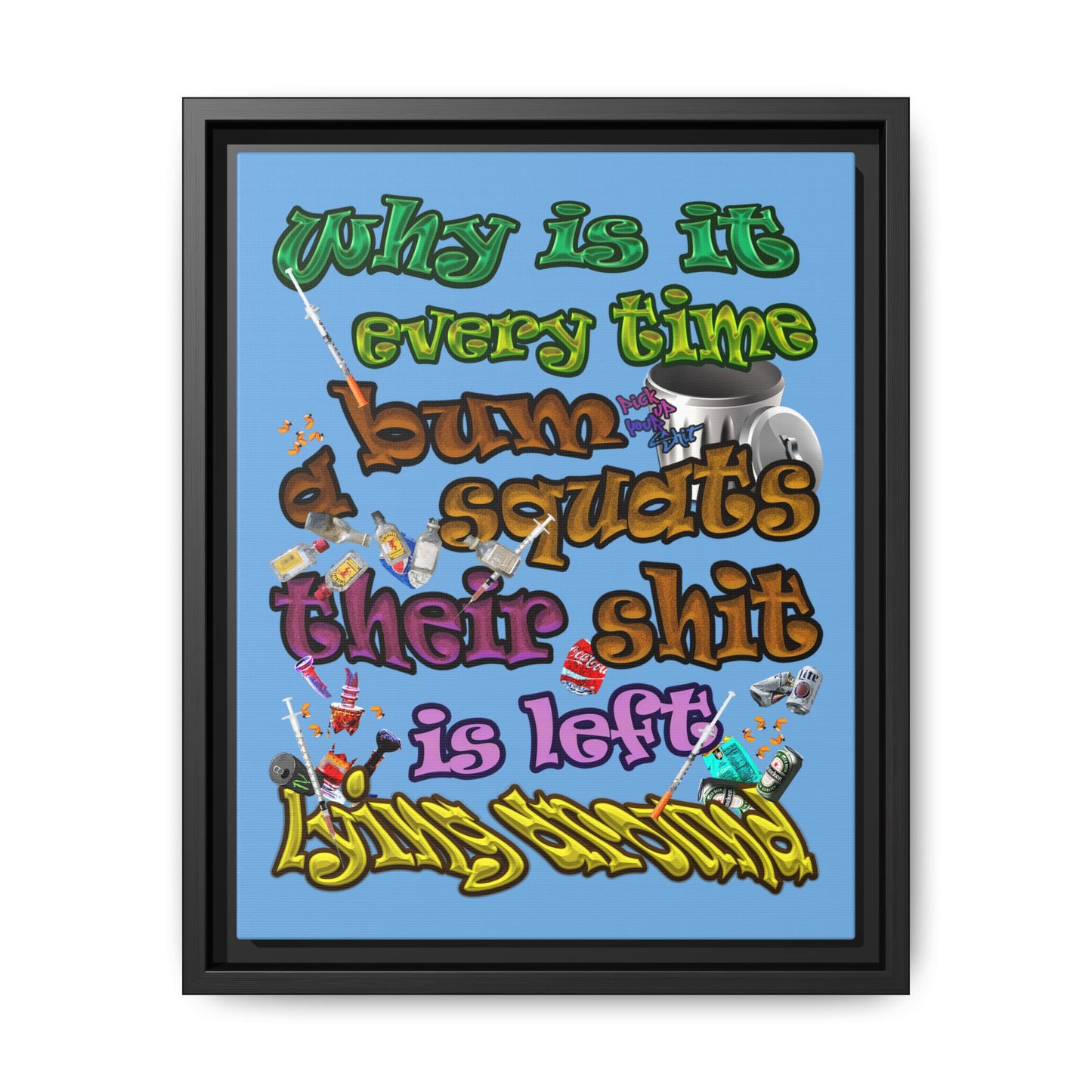 the bum's shit - framed canvas art (light blue)
