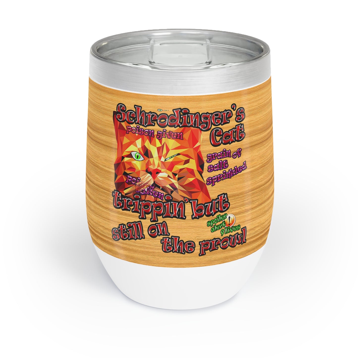 schrodinger's cat - Chill Wine Tumbler (butterscotch wood finish)