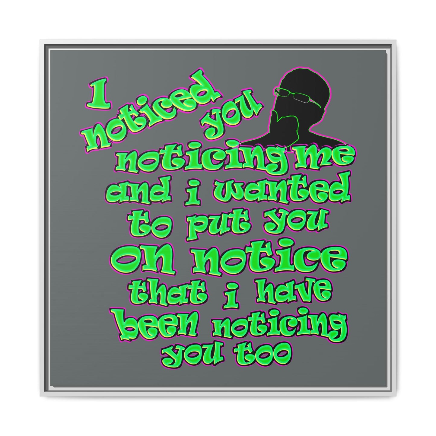 noticed you noticing - framed canvas art (dark grey)