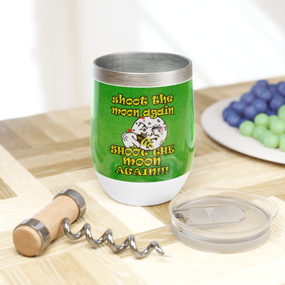 shoot the moon again - Chill Wine Tumbler (green turf)