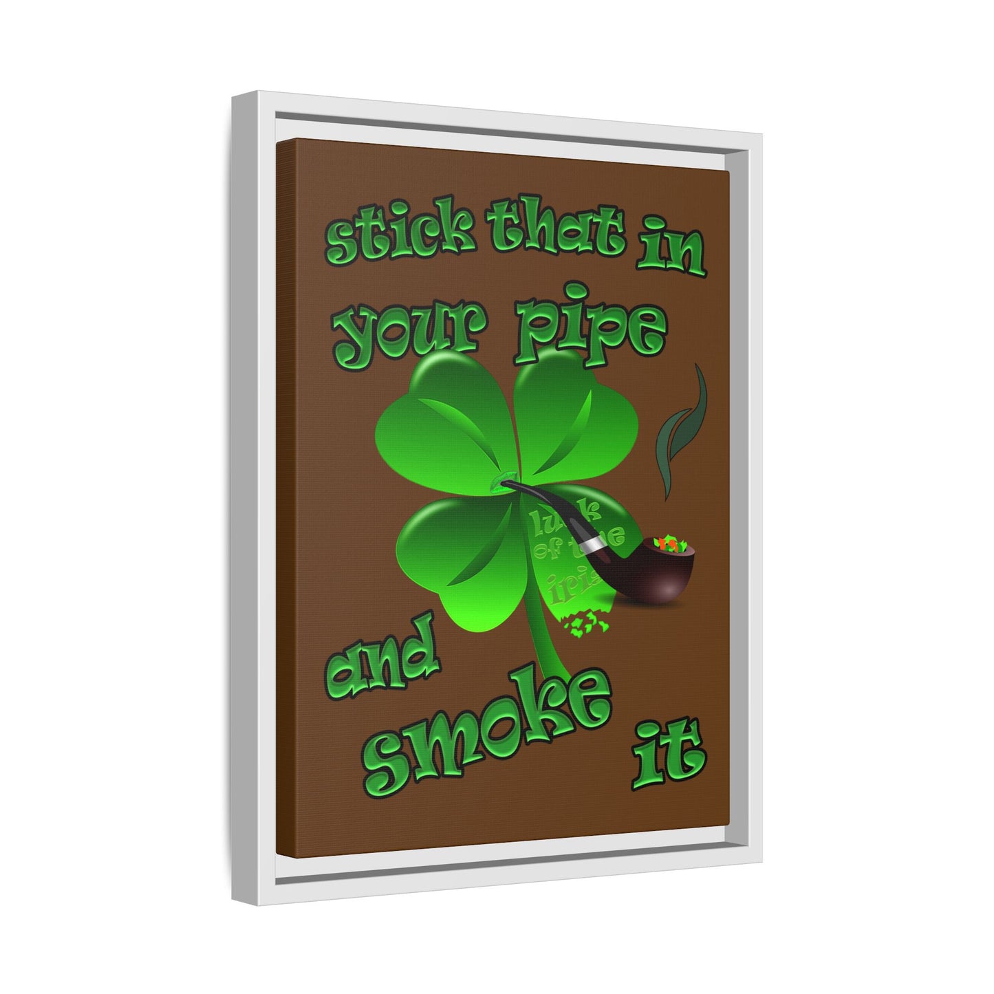 stick that in your pipe and smoke it - framed canvas art (brown)