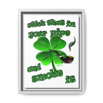 stick that in your pipe and smoke it - framed canvas art (white)