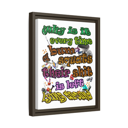 the bum's shit - framed canvas art (white)
