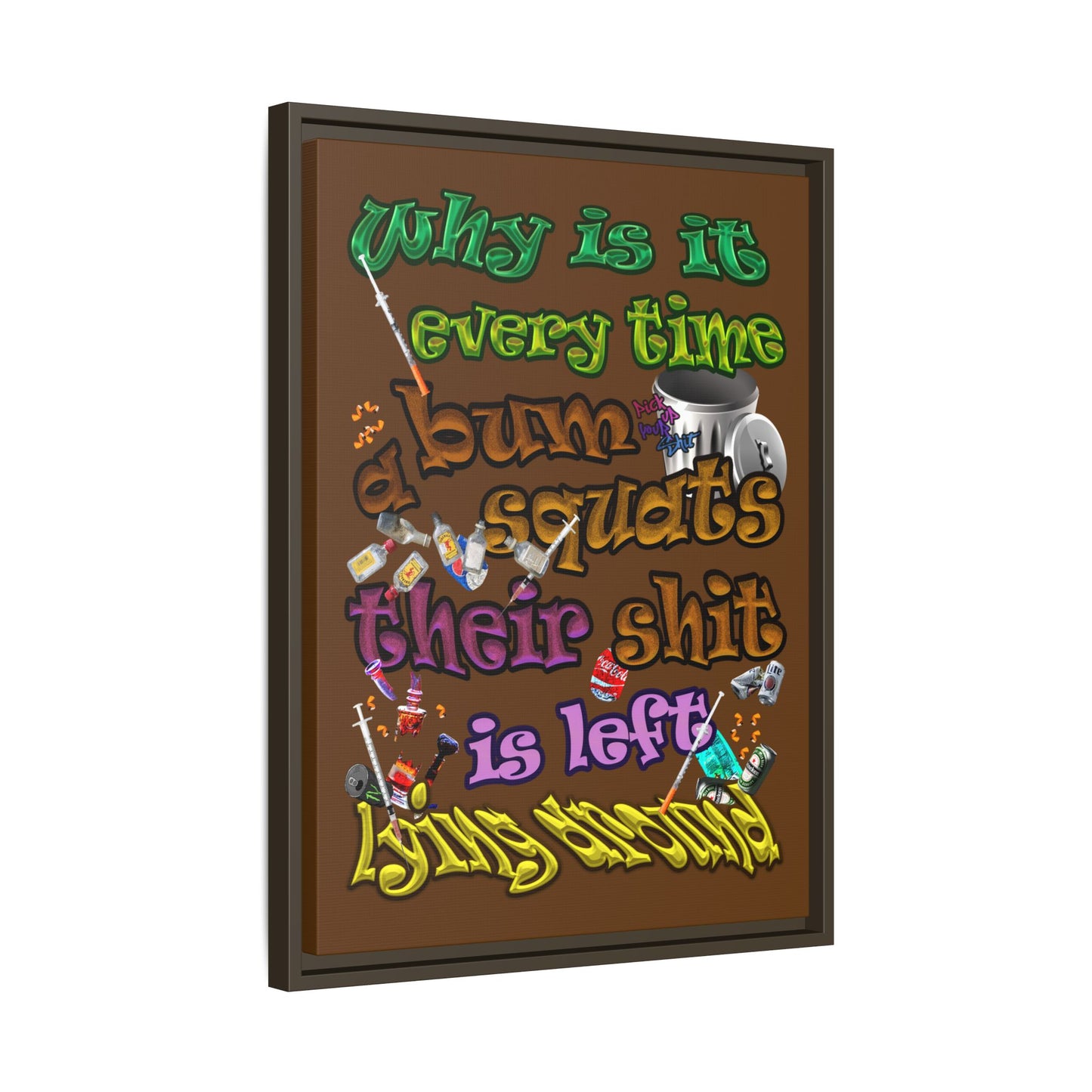the bum's shit - framed canvas art (brown)