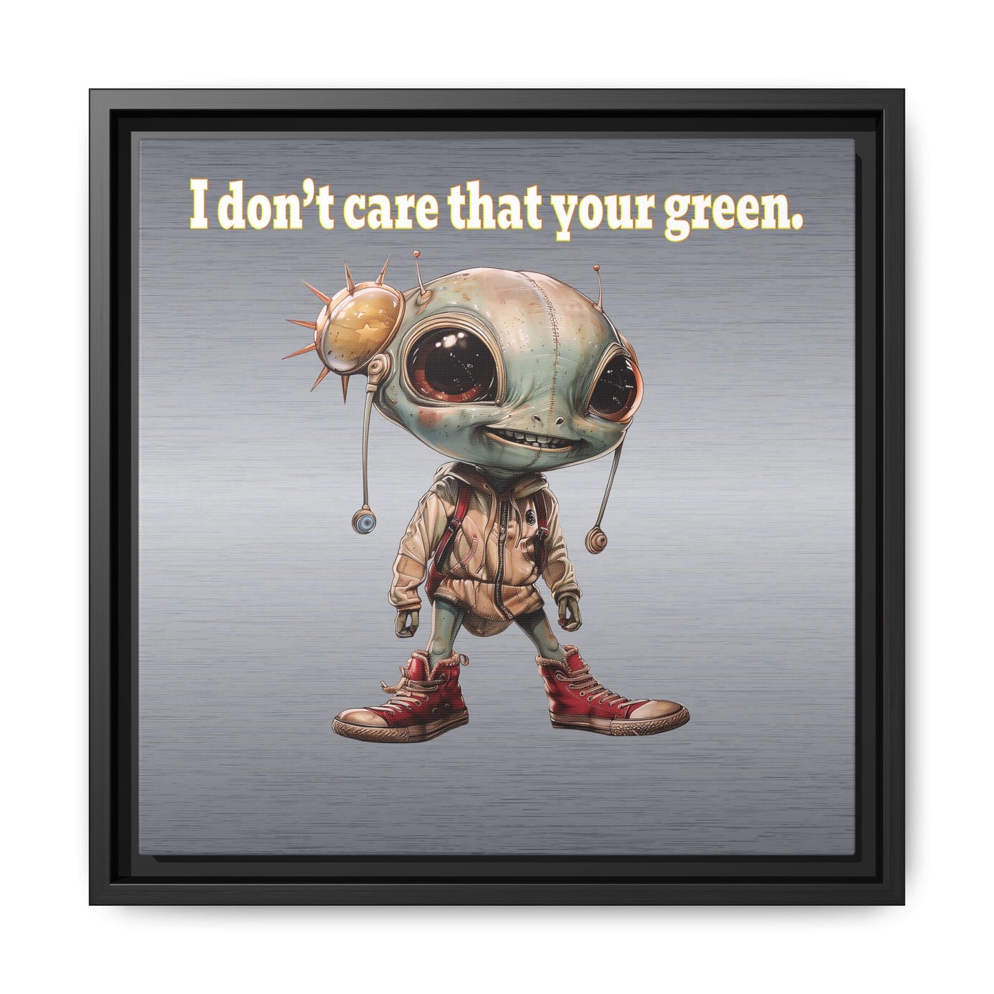 I don't care that your green - framed canvas art (brushed nickel)
