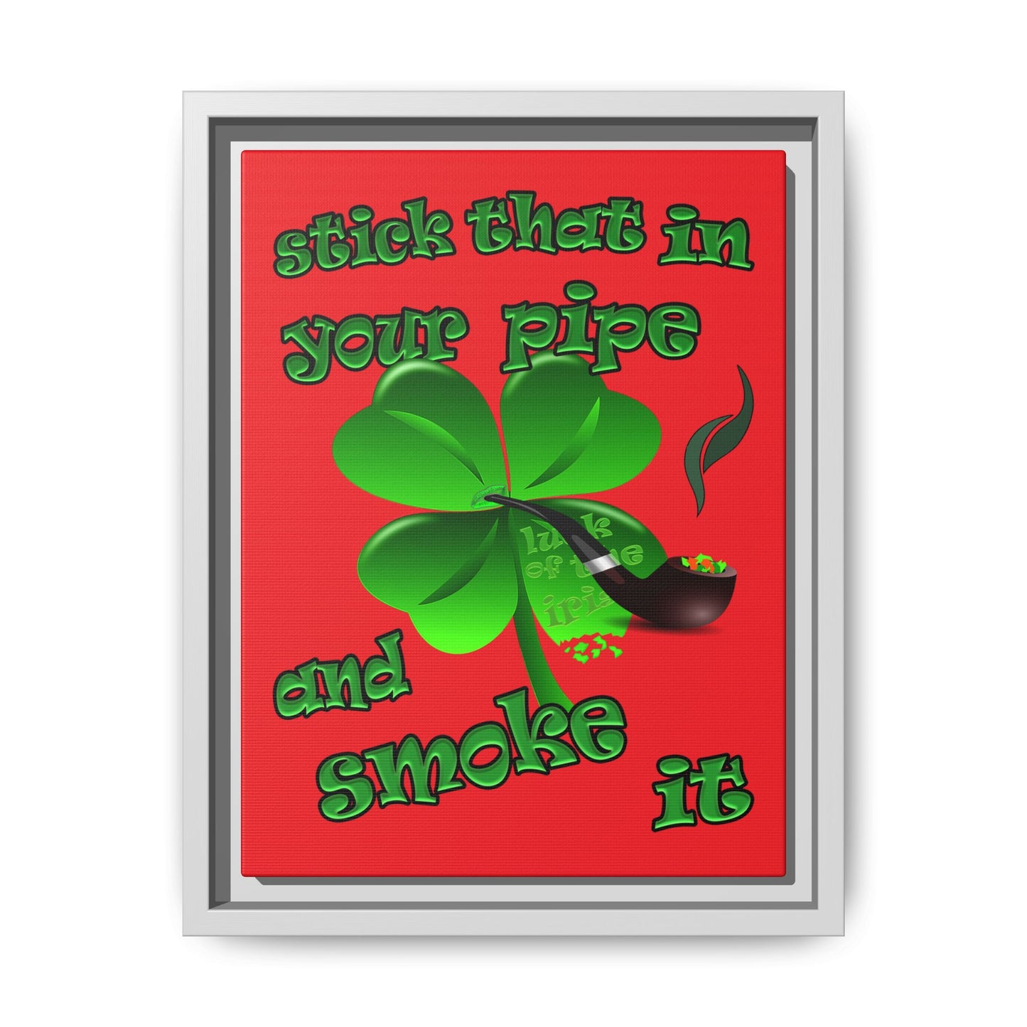 stick that in your pipe and smoke it - framed canvas art (red)