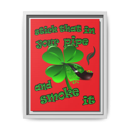 stick that in your pipe and smoke it - framed canvas art (red)