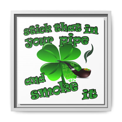 stick that in your pipe and smoke it - framed canvas art (white)