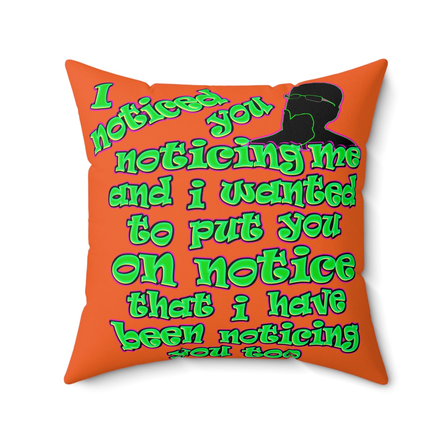noticed you noticing - Spun Polyester Square Pillow - (orange)