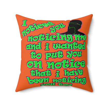 noticed you noticing - Spun Polyester Square Pillow - (orange)
