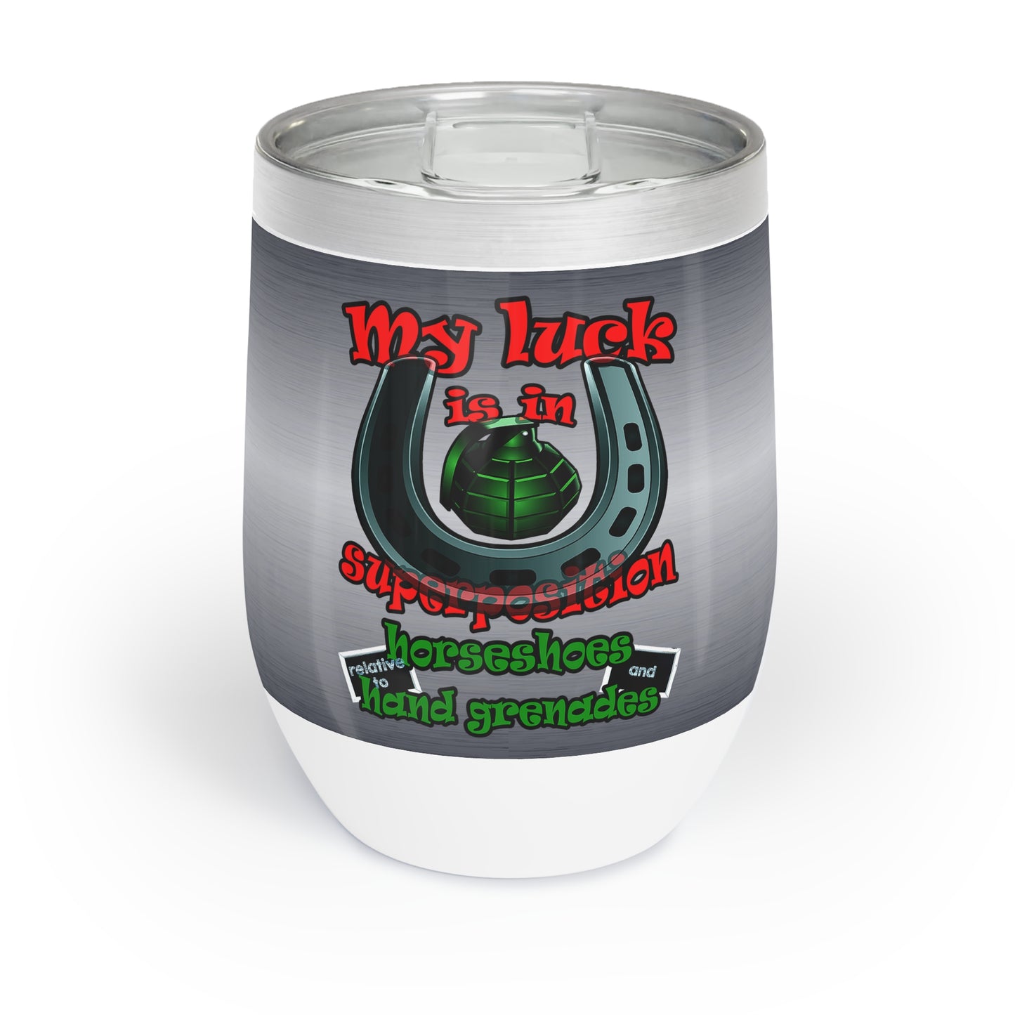 my luck - Chill Wine Tumbler (brushed nickel)