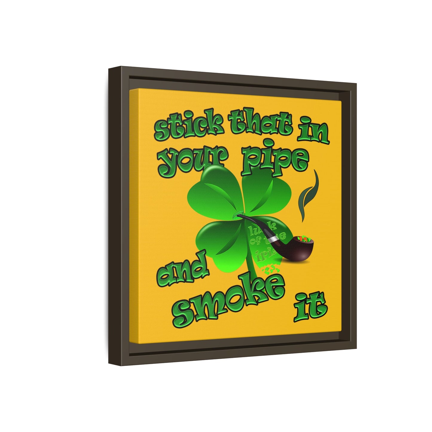 stick that in your pipe and smoke it - framed canvas art (yellow)