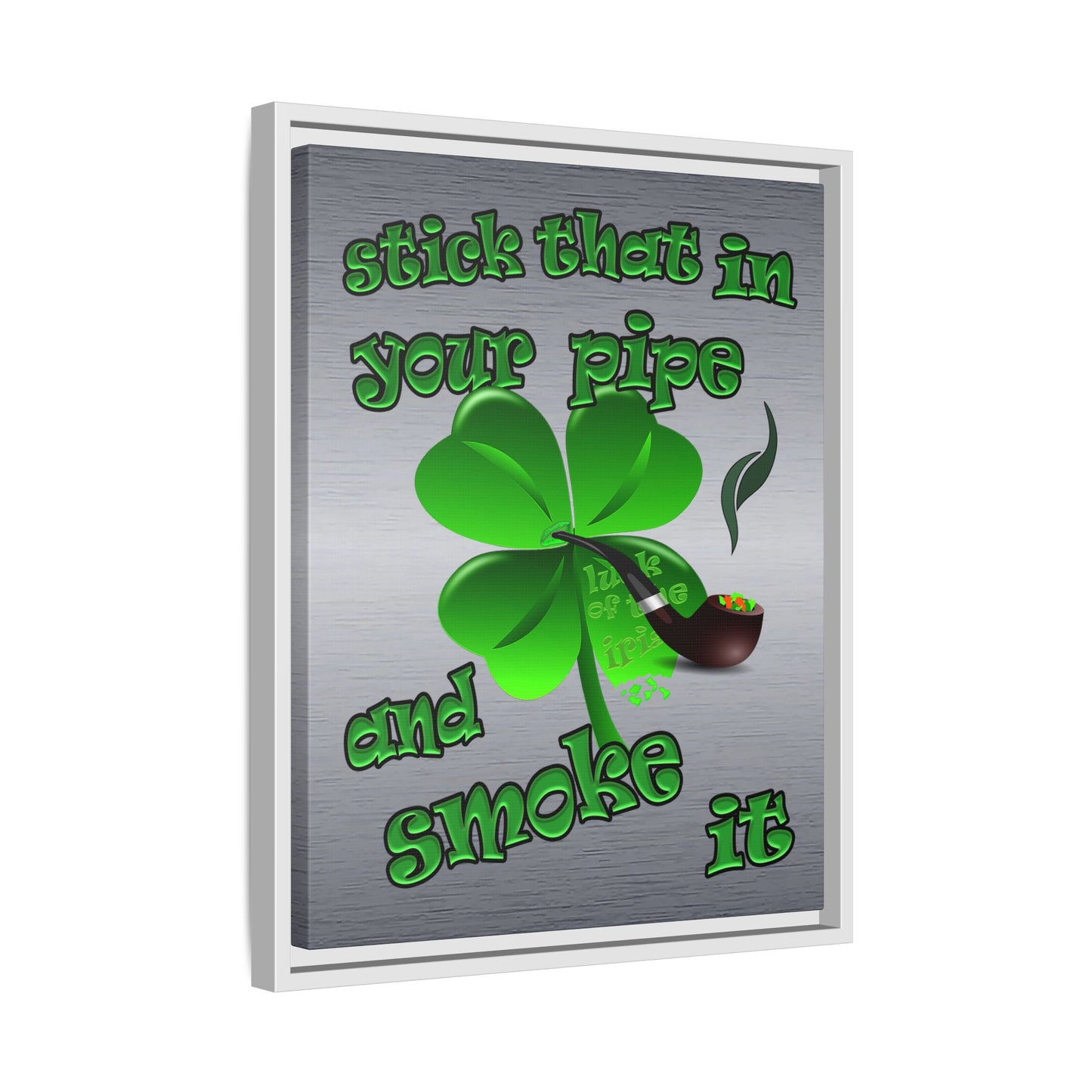 stick that in your pipe and smoke it - framed canvas art (brushed nickel)