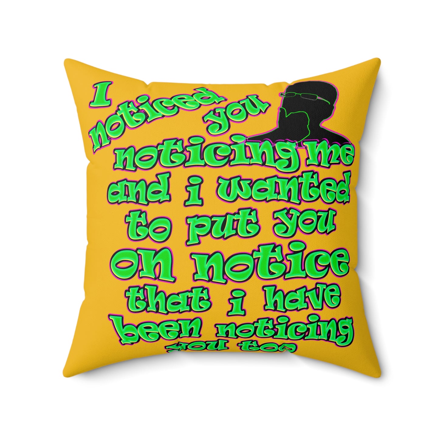 noticed you noticing - Spun Polyester Square Pillow - (yellow)
