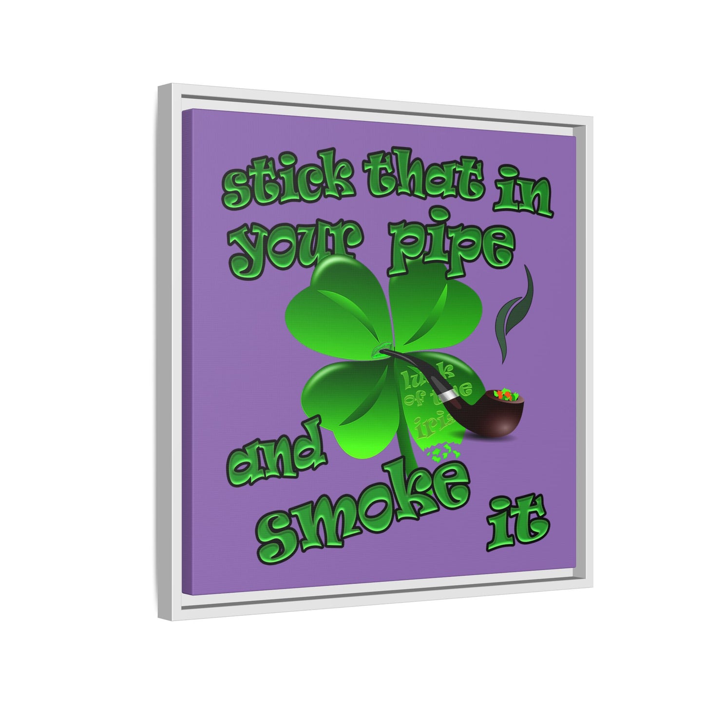 stick that in your pipe and smoke it - framed canvas art (light purple)