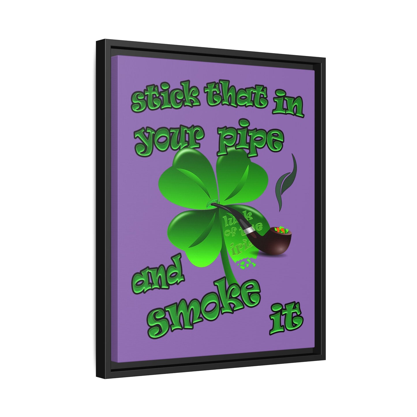 stick that in your pipe and smoke it - framed canvas art (light purple)