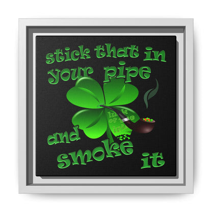 stick that in your pipe and smoke it - framed canvas art (black)