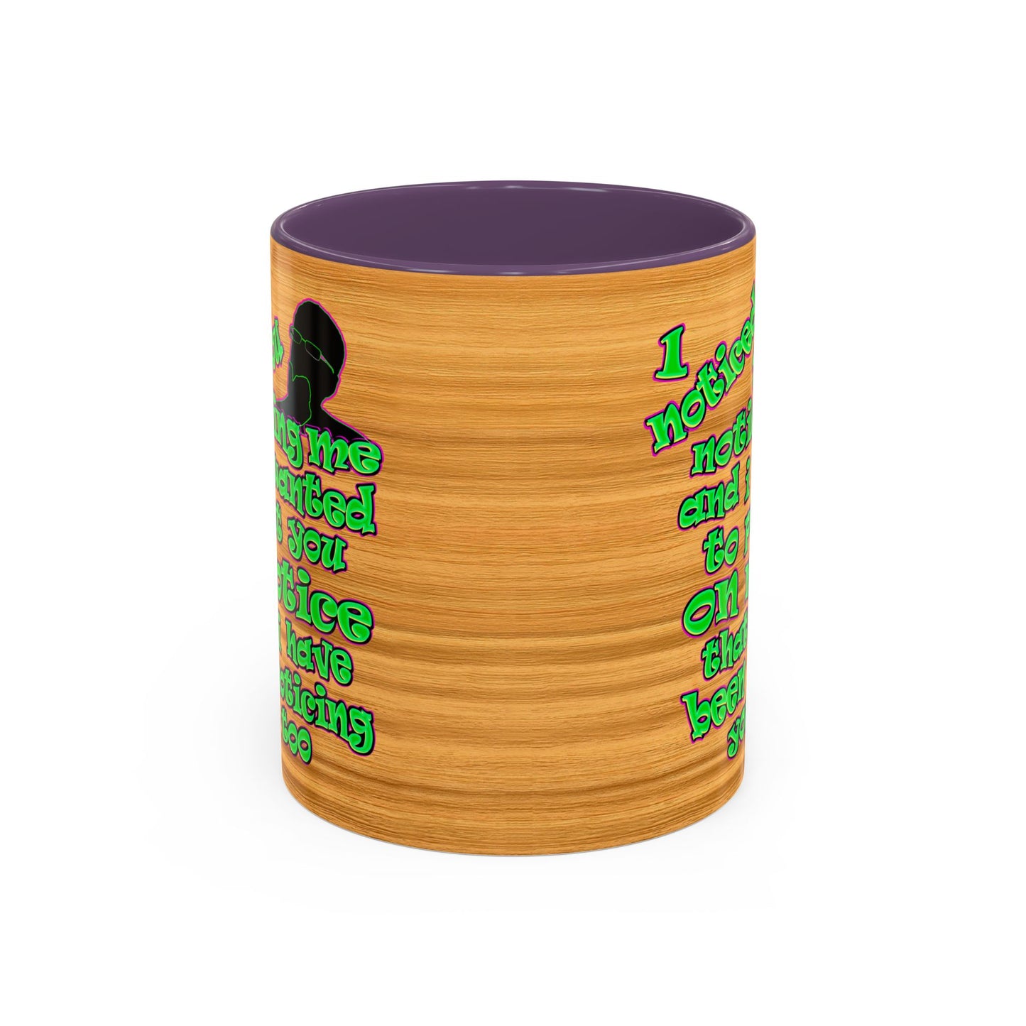 noticed you noticing - Accent Mug (butterscotch wood finish)