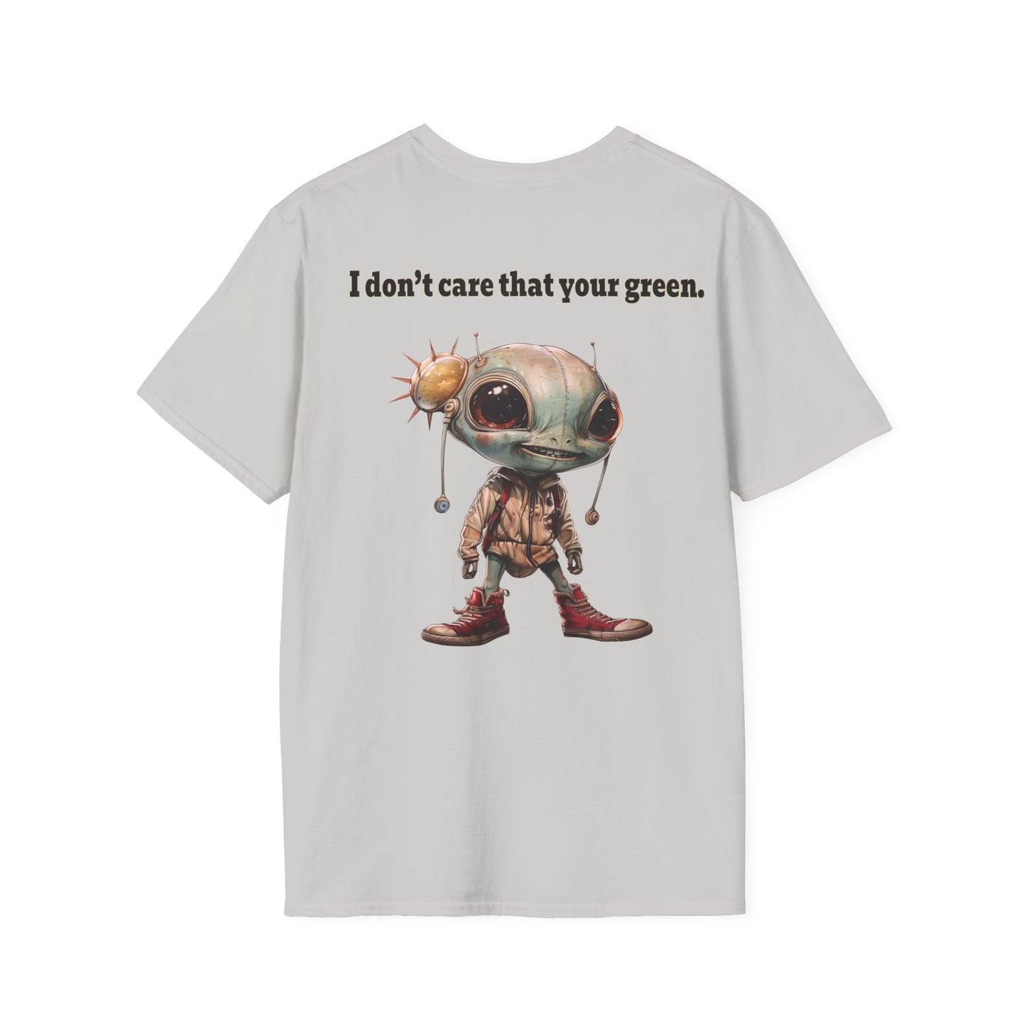 I don't care that your grey - Unisex Softstyle T-Shirt
