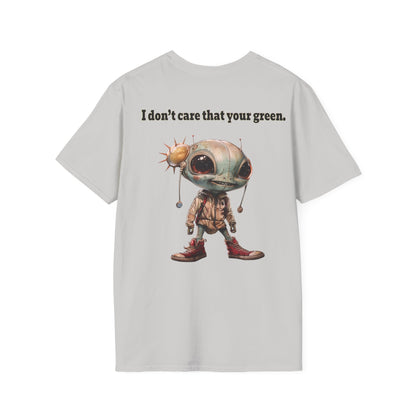 I don't care that your grey - Unisex Softstyle T-Shirt