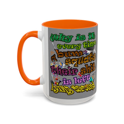 the bum's shit - Accent Mug (grey)