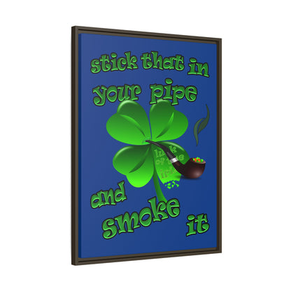 stick that in your pipe and smoke it - framed canvas art (dark blue)