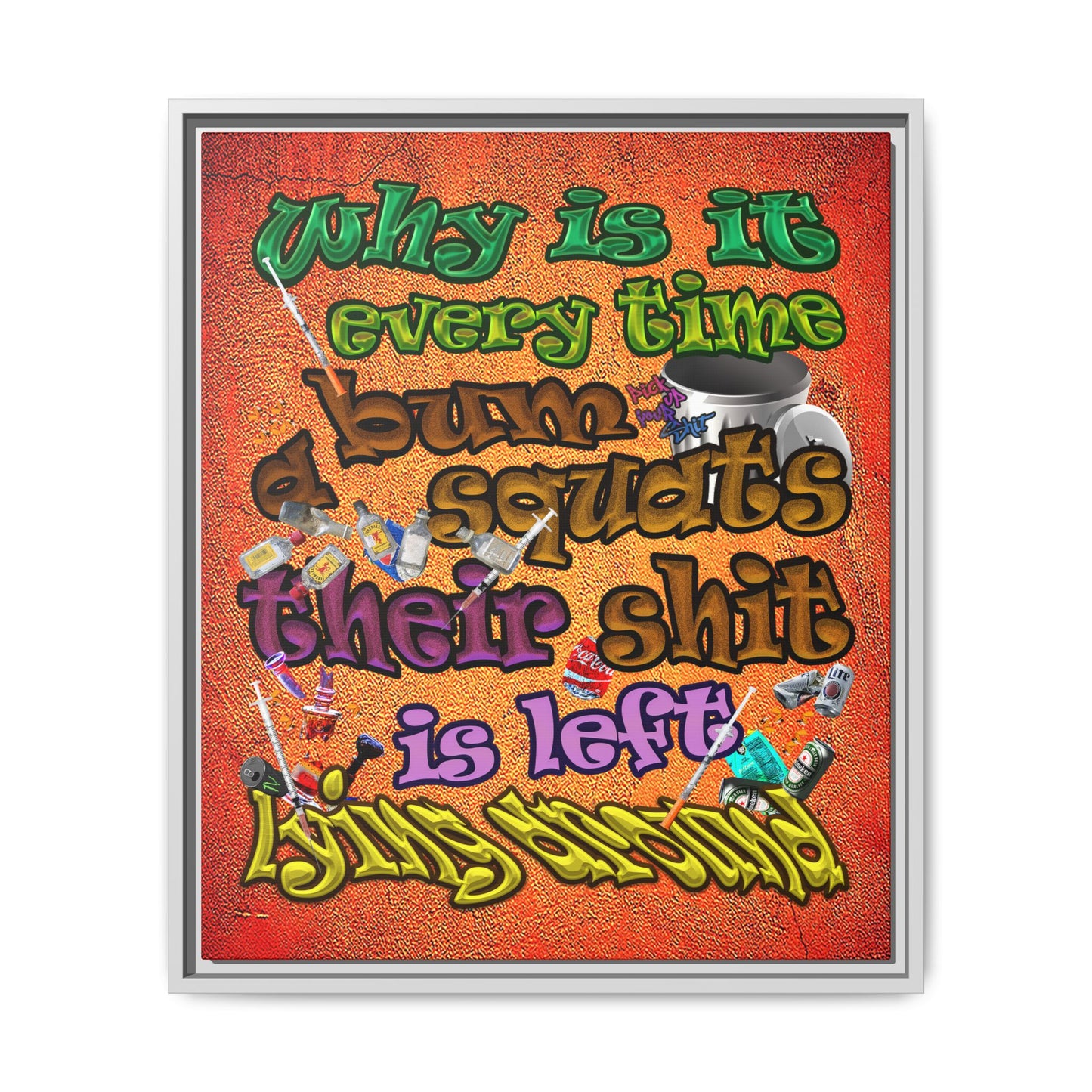 the bum's shit - framed canvas art (burnt orange)