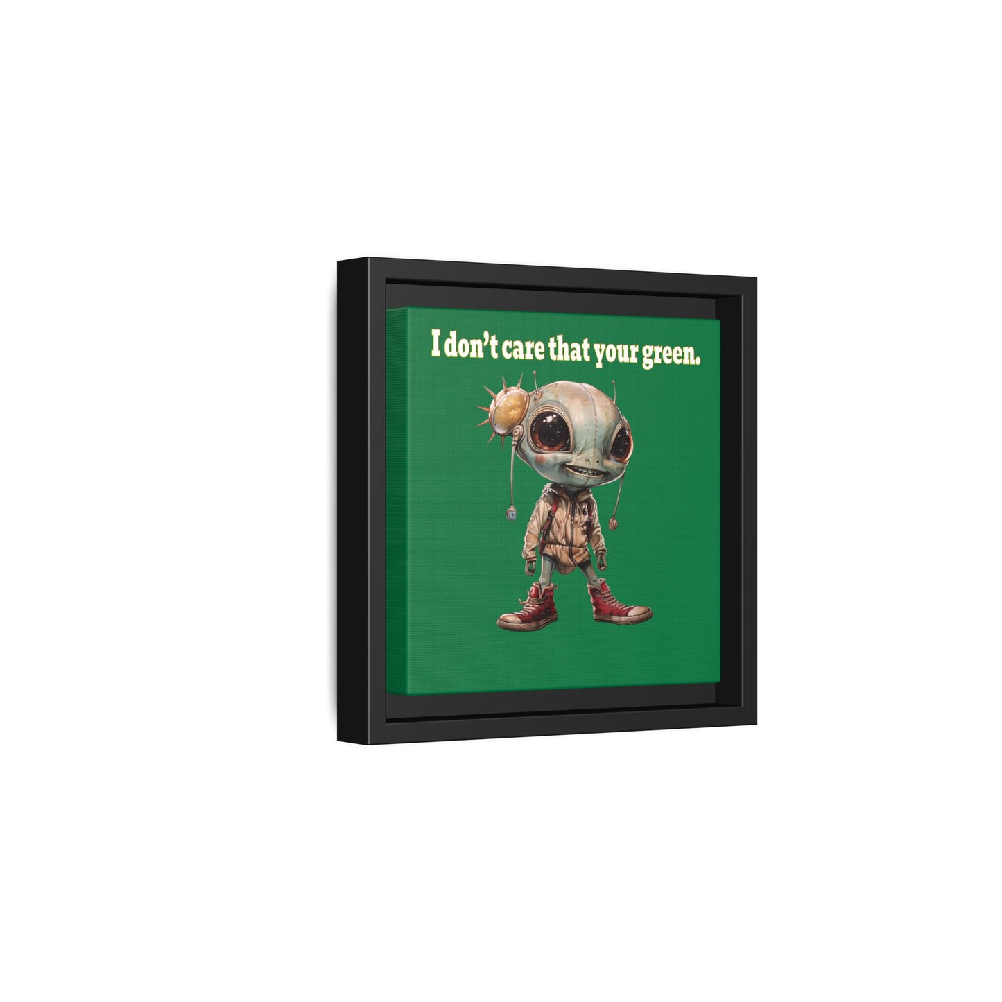 I don't care that your green - framed canvas art (dark green)