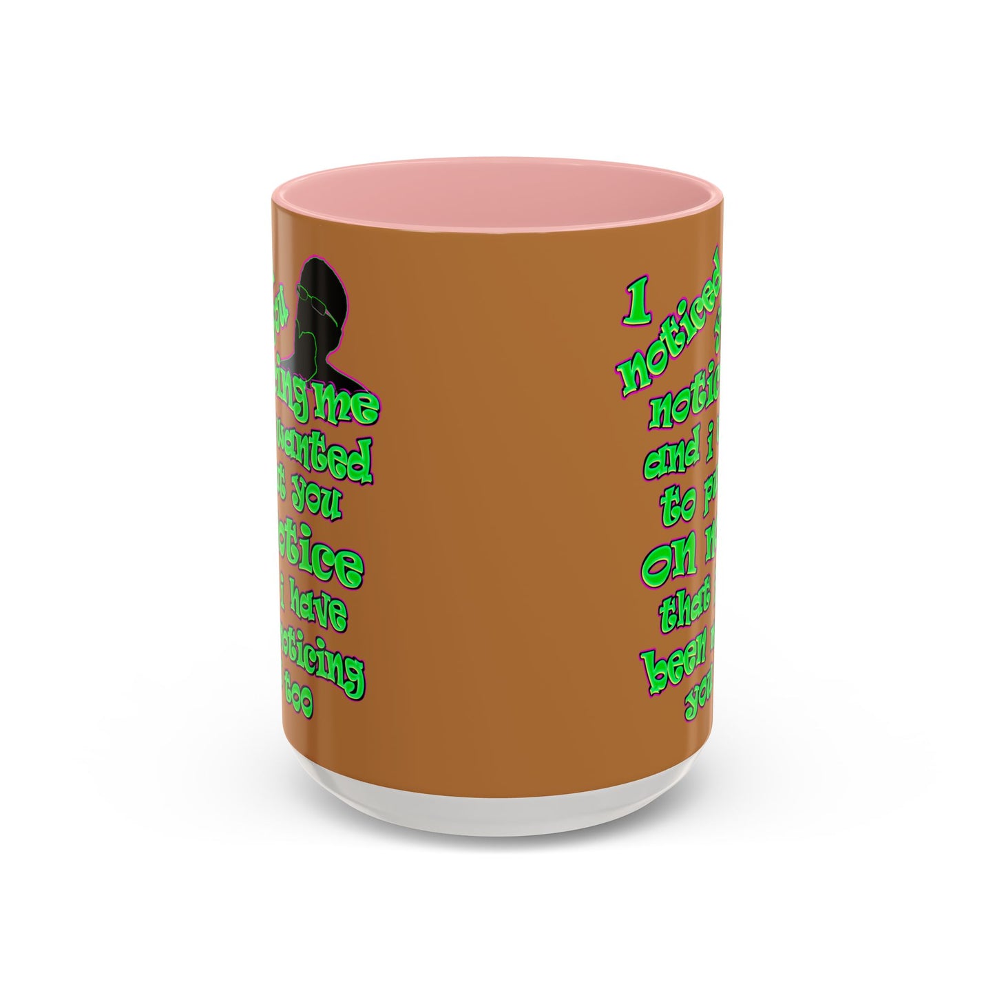noticed you noticing - Accent Mug (light brown)