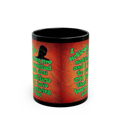 noticed you noticing - Black Mug (burnt orange)