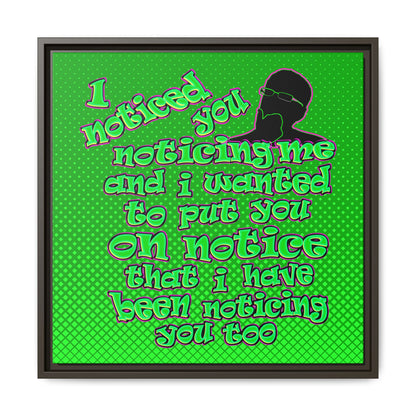 noticed you noticing - framed canvas art (logo green)