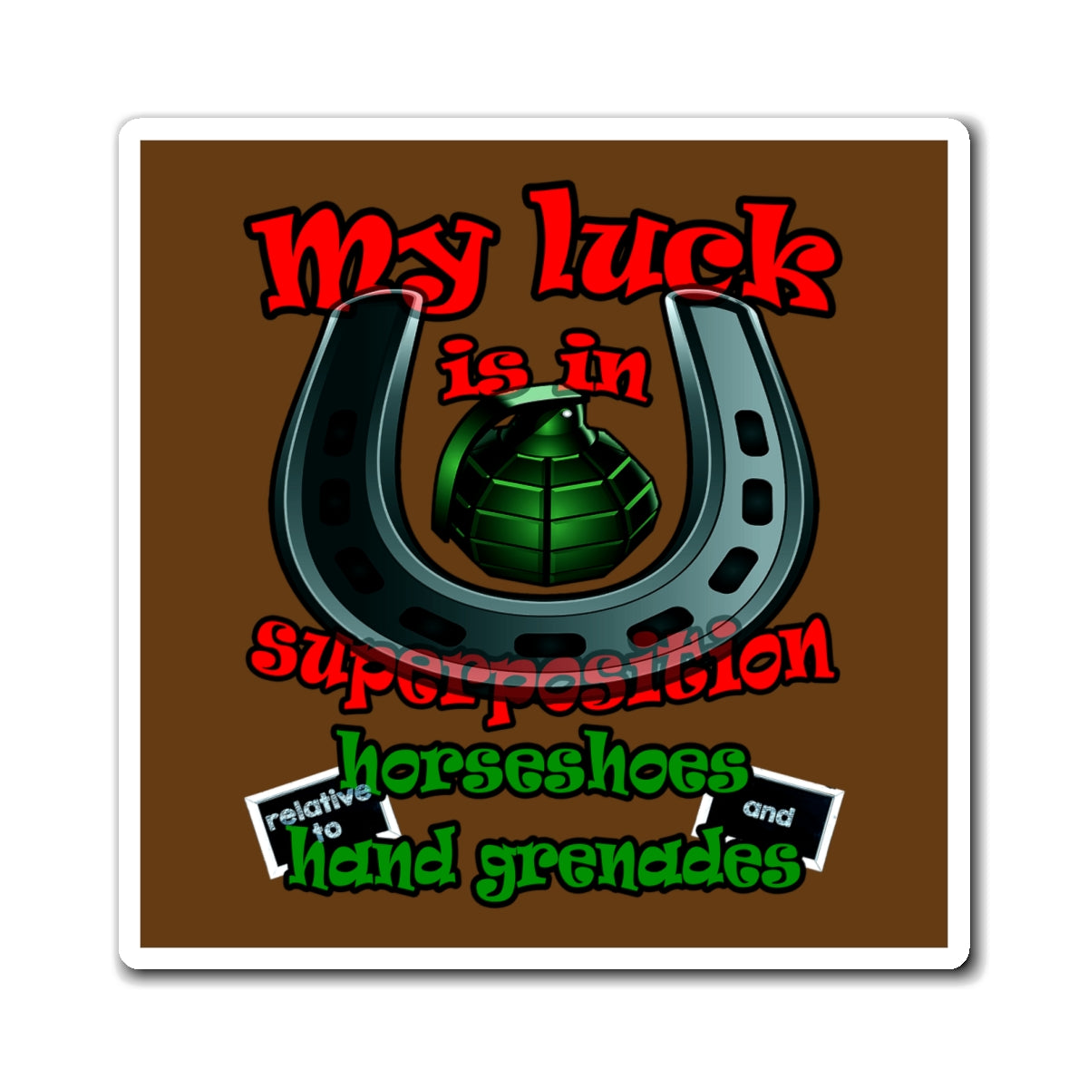 my luck - Magnets - (brown)
