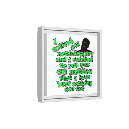 noticed you noticing - framed canvas art (white)