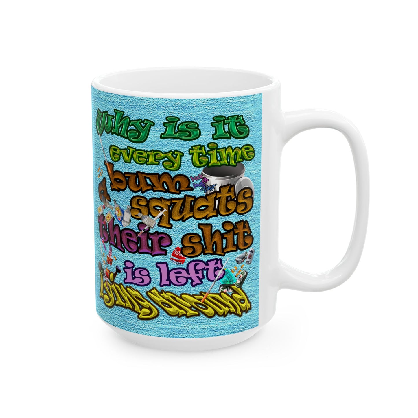 the bum's shit - White Mug (faded blue)