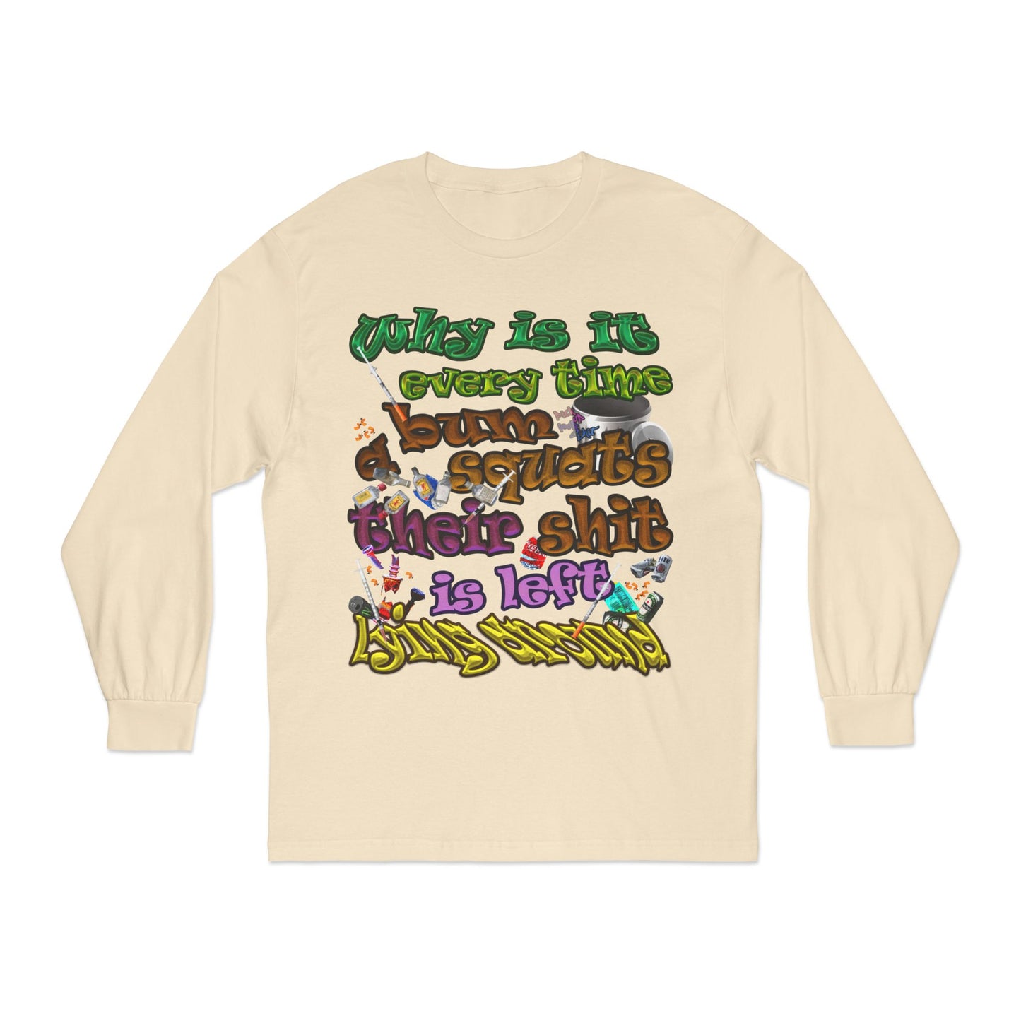 the bum's shit - Unisex Classic Long Sleeve T-Shirt