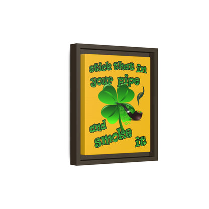 stick that in your pipe and smoke it - framed canvas art (yellow)