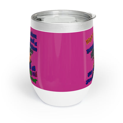 high noon - Chill Wine Tumbler (pink)