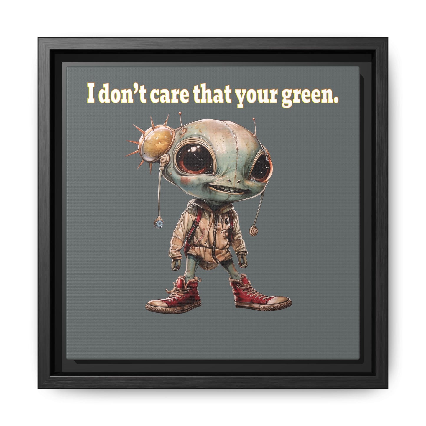 I don't care that your green - framed canvas art (dark grey)