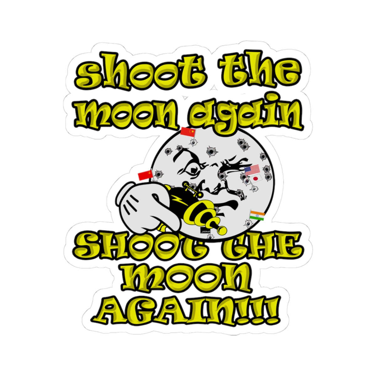 shoot the moon again - Kiss-Cut Stickers