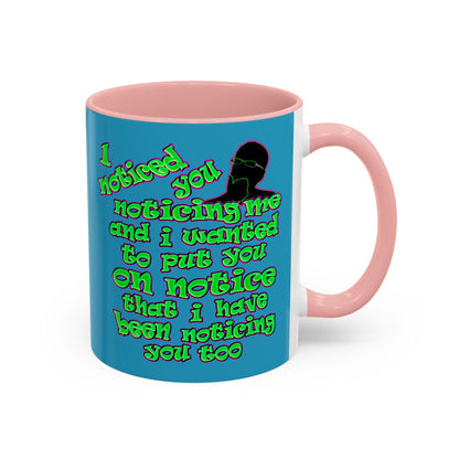 noticed you noticing - Accent Mug (turquoise)
