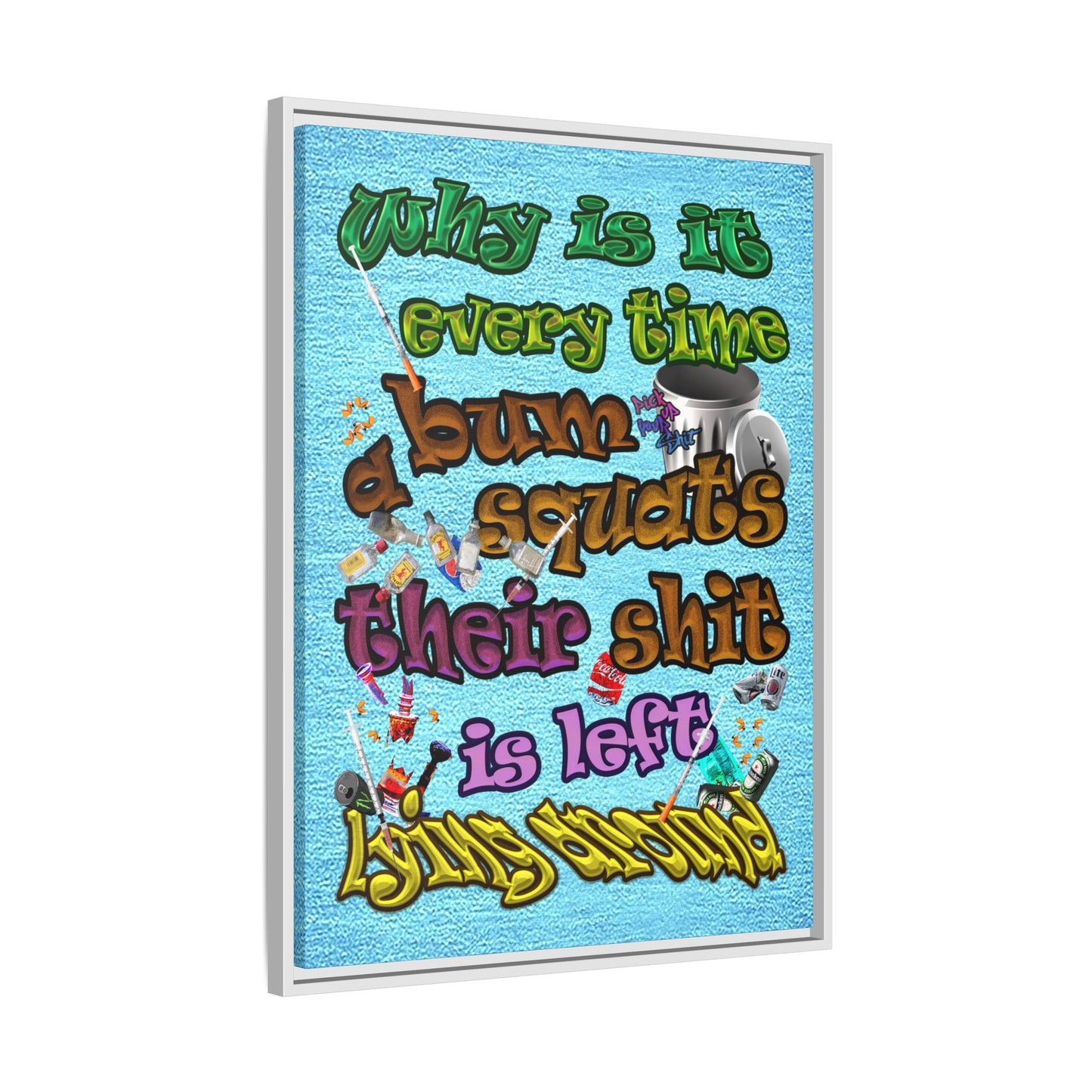 the bum's shit - framed canvas art (faded blue)