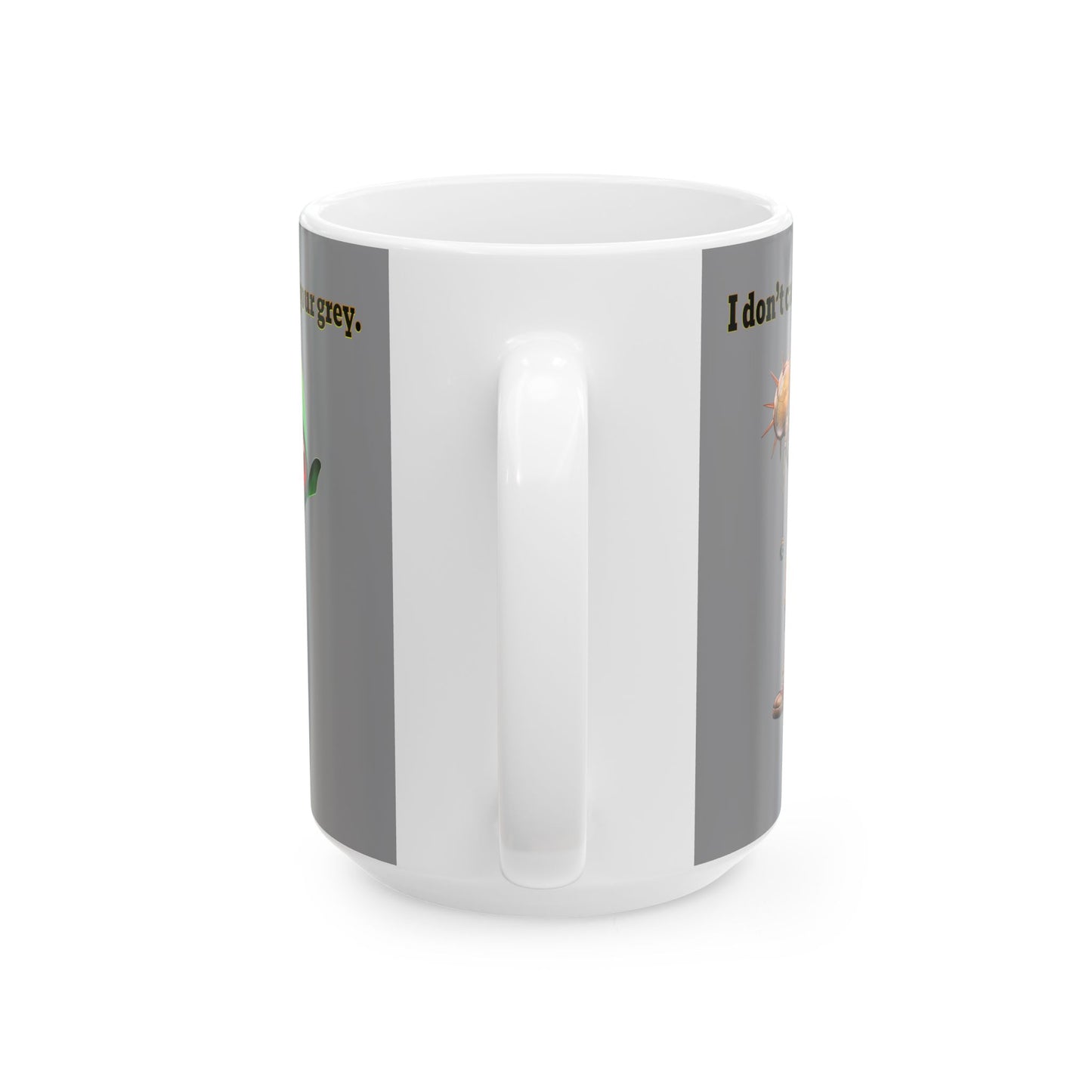 I don't care that your grey - White Mug (grey)