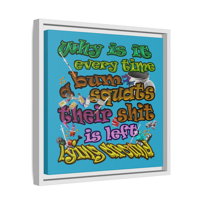 the bum's shit - framed canvas art (turquoise)