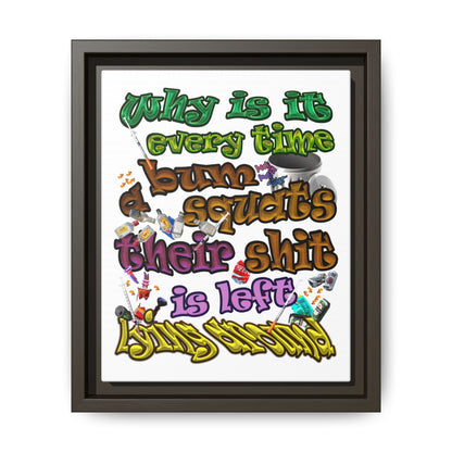 the bum's shit - framed canvas art (white)