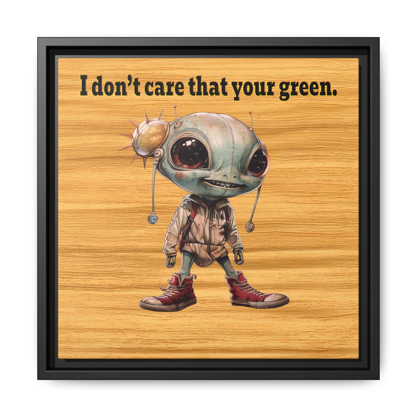 I don't care that your green - framed canvas art (butterscotch wood finish)